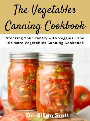 cover image of The Vegetables Canning Cookbook